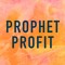 Prophet Profit