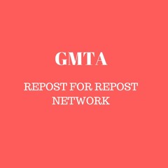 GMTA Repost for Repost Network