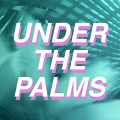 Under The Palms