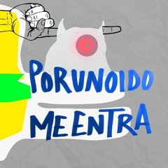 POR UN OIDO ME ENTRA