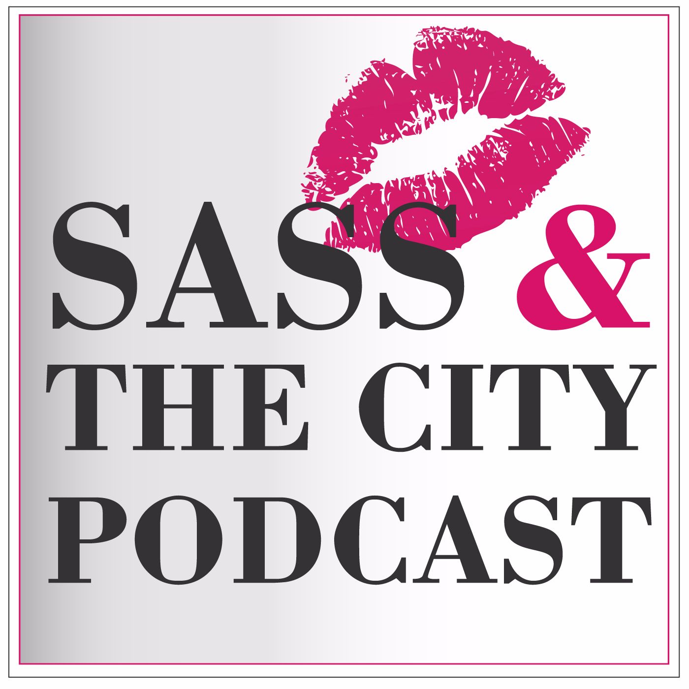 Sass And The City podcast artwork