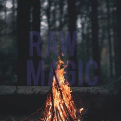 Raw/Magic