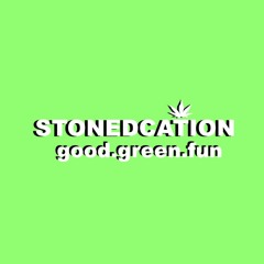 Stonedcation Podcast