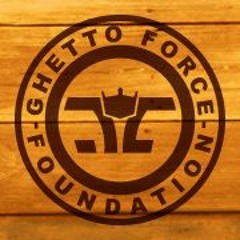 Ghetto Force Foundation