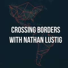 Crossing Borders with Nathan Lustig