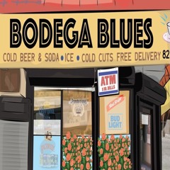 Bodega Blues Podcast