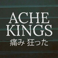 ACHE KINGS
