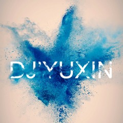 DJ'YUXIN
