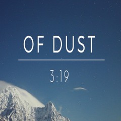 Of Dust
