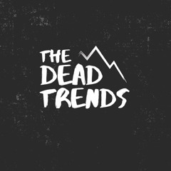 The Dead Trends