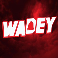 Wadey