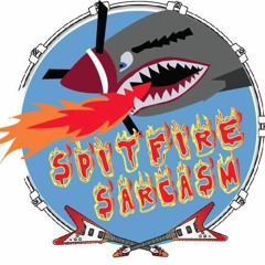 Spitfire Sarcasm