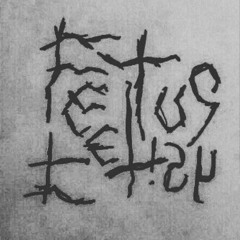 FETUS FETISH