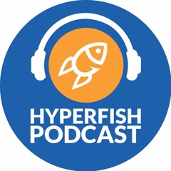 Hyperfish Podcast