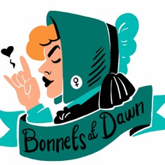 Stream Bonnets At Dawn | Listen to podcast episodes online for free on  SoundCloud