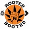 Rooted N Booted