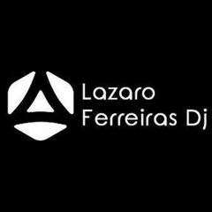 Dj Lazaro Ferreira 2
