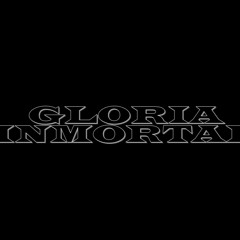 Gloria Inmortal