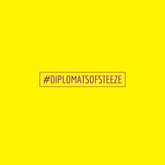 Diplomats of Steeze