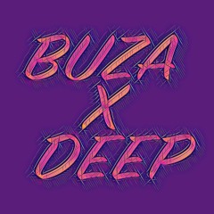 Buza X Deep