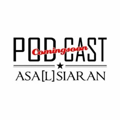 Podcast Asa[L] Siaran