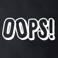 OOPS!