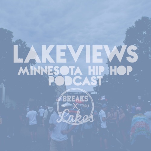 Lakeviews with RP Hooks, Juice Lord and Dru Devon