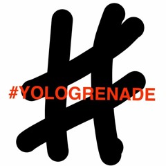 #YOLOGRENADE