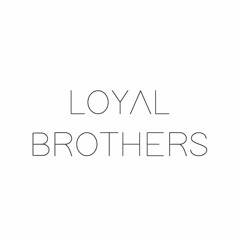 Loyal Brothers
