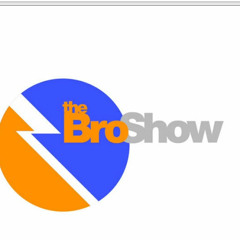 Bro Show