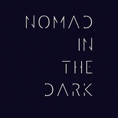 Nomad in the Dark / The Antelope
