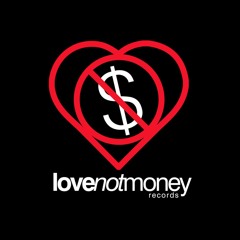 Love Not Money Records