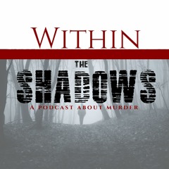 Within the Shadows