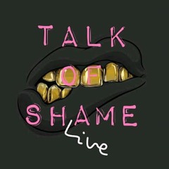 Talk Of Shame Live