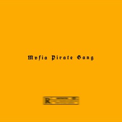 MVFIA PIRATE GANG
