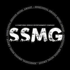 SSMG - SomethingSeriousMusicGroup