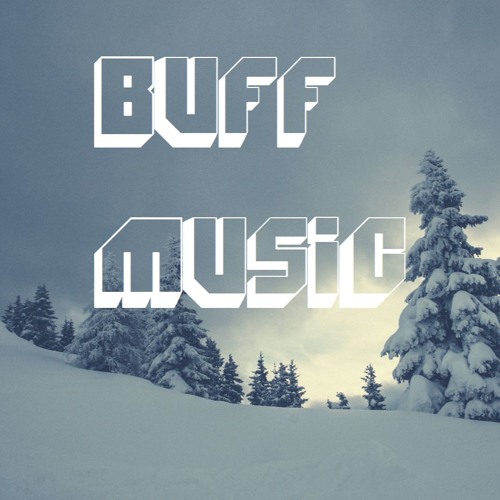 Stream Buff Music music | Listen to songs, albums, playlists for free ...