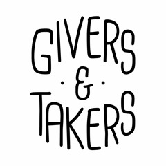 Givers & Takers