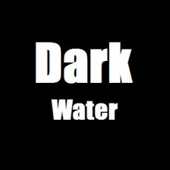 Dark Water
