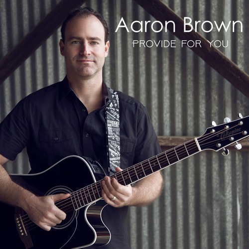 Stream Aaron Brown music Listen to songs, albums, playlists for free