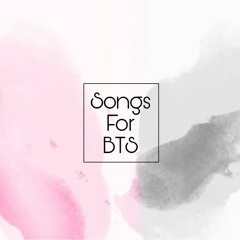 Songs For BTS