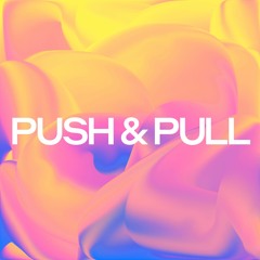 Push & Pull