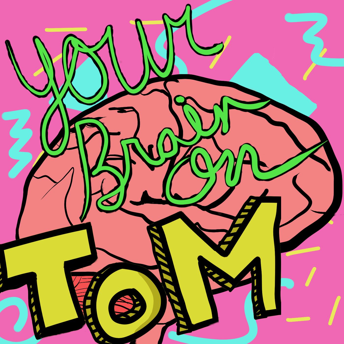 Your Brain on Tom