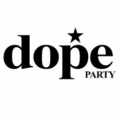 The Dope Party