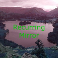 Recurring Mirror