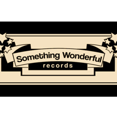 SOMETHINGWONDERFUL RECORDS