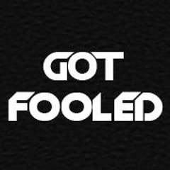 Got_Fooled