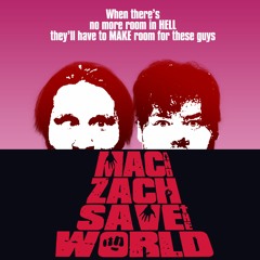 Mac & Zach Save the World