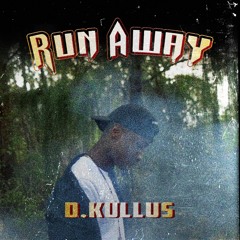 D.Kullus - Run Away