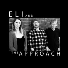 Eli and the Approach